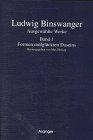 Ludwig Binswanger. Ausgewählte Werke: Ausgewählte Werke, 4 Bde., Bd.1, Formen mißglückten Daseins