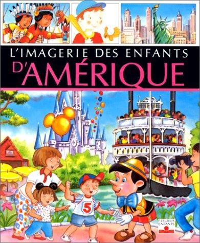 L'imagerie des enfants d'Amérique (Imagerie Souple)