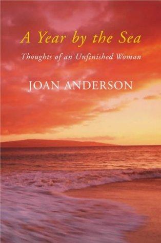 A Year by the Sea: Thoughts of an Unfinished Woman