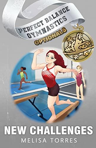 New Challenges (Perfect Balance Gymnastics Optionals, Band 1)