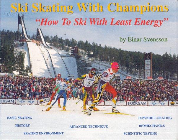 Ski Skating With Champions: How to Ski With Least Energy