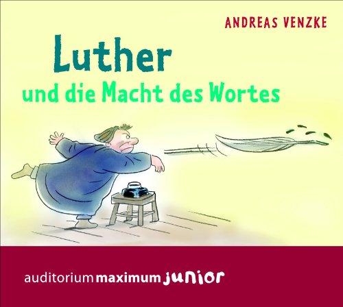 Luther und die Macht des Wortes