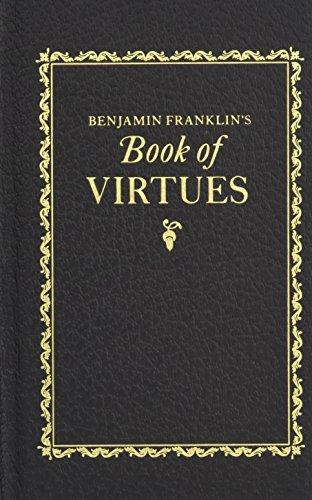 Benjamin Franklin's Book of Virtues