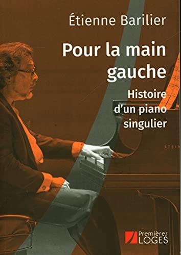 Pour la main gauche : histoire d'un piano singulier