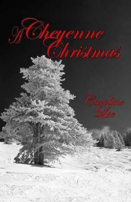 A Cheyenne Christmas (The Sweet Cheyenne Quartet, Band 1)