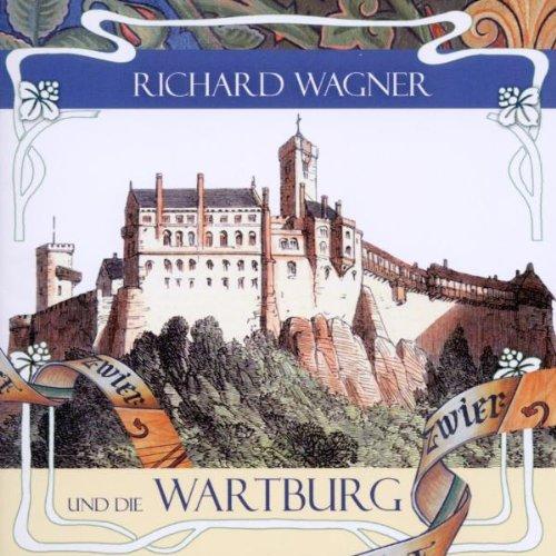 Richard Wagner und die Wartburg