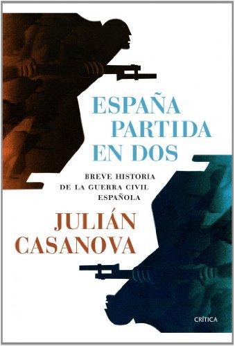 España partida en dos : breve historia de la Guerra Civil española (Contrastes)