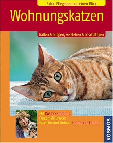 Wohnungskatzen: halten & pflegen, verstehen & beschäftigen