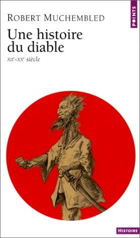 Une histoire du diable : XIIe-XXe siècle