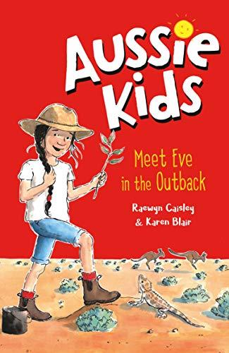 Meet Eve in the Outback (Aussie Kids)