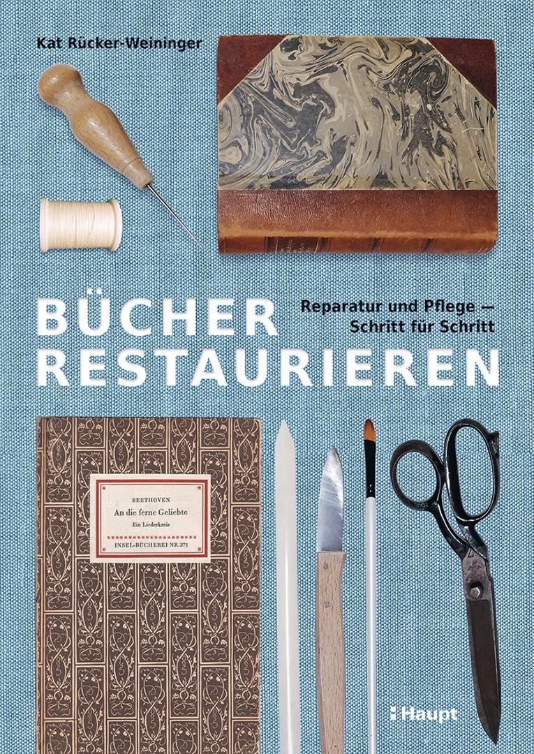 Bücher restaurieren: Reparatur und Pflege - Schritt für Schritt