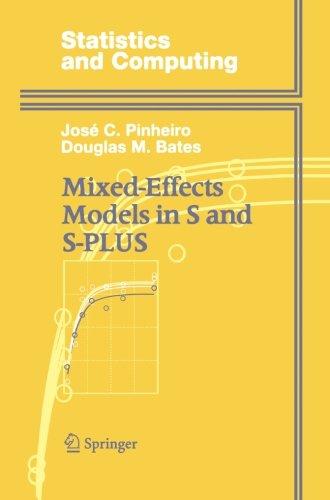 Mixed-Effects Models in S and S-Plus (Statistics and Computing)