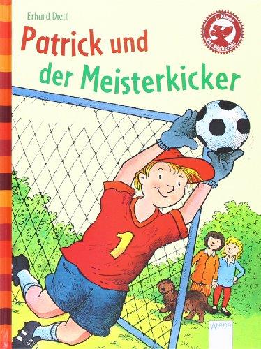 Der Bücherbär: Eine Geschichte für Erstleser: Patrick und der Meisterkicker