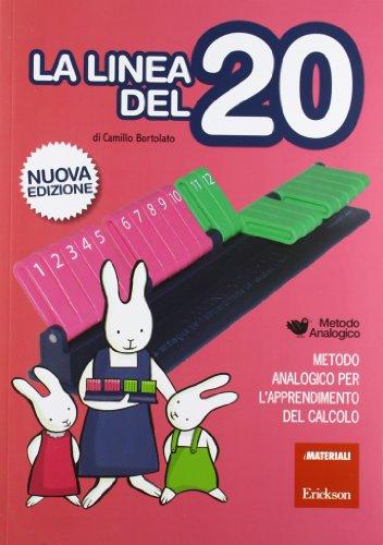 La linea del 20. Metodo analogico per l'apprendimento del calcolo. Con strumento