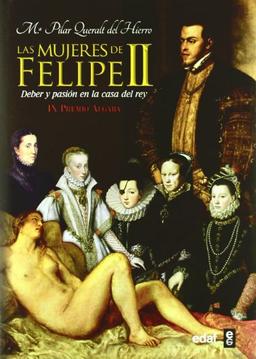 Las mujeres de Felipe II (Clio. Crónicas de la Historia)