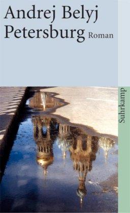 Petersburg: Roman in acht Kapiteln mit Prolog und Epilog (suhrkamp taschenbuch)