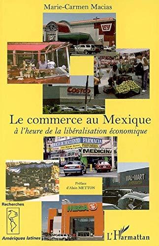 Le commerce au Mexique à l'heure de la libéralisation économique