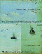 Ein Impressionismus für Hamburgs Bürgertum: Max Liebermann und Alfred Lichtwark