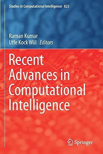 Recent Advances in Computational Intelligence (Studies in Computational Intelligence, Band 823)