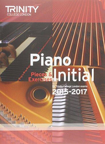 Piano 2015-2017. Initial: Pieces & Exercises