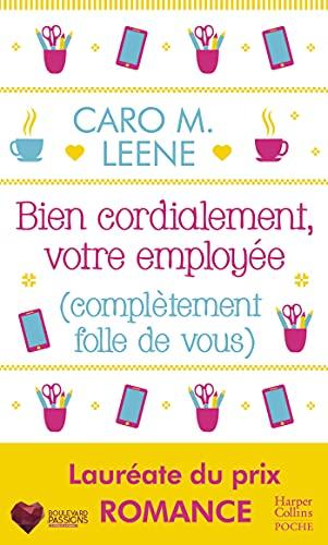 Bien cordialement, votre employée (complètement folle de vous)