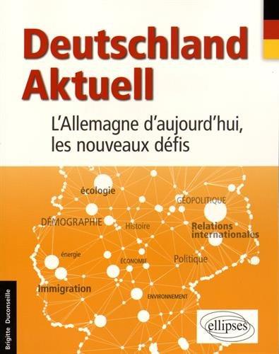 Deutschland Aktuell. L'Allemagne d'aujourd'hui : les nouveaux défis