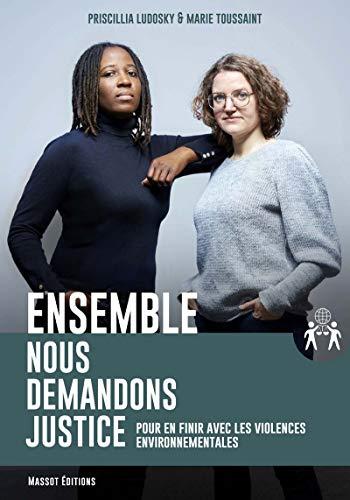 Ensemble nous demandons justice : pour en finir avec les violences environnementales