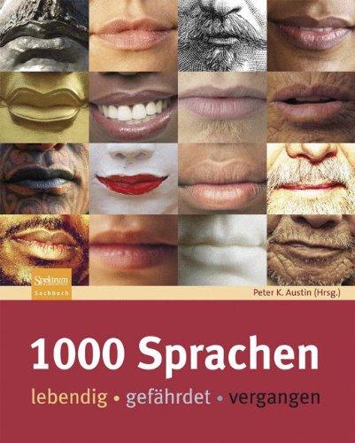 1000 Sprachen: Lebendig - gefährdet - vergangen