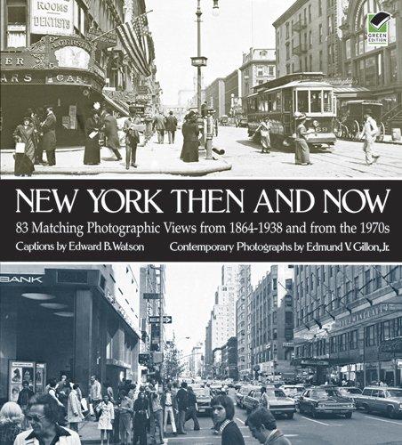 New York Then and Now: 83 Manhatten Sites Photographed in the Past and Present (Then & Now Views)