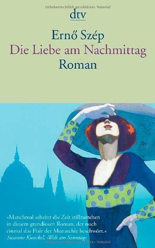 Die Liebe am Nachmittag: Roman