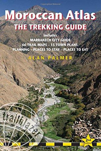 Moroccan Atlas the Trekking Guide: Includes Marrakech City Guide, 44 Trail Maps, 10 Town Plans Planning, Places to Stay, Places to eat