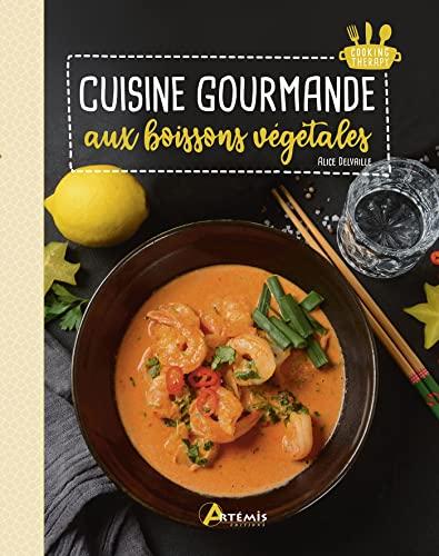 Cuisine gourmande aux boissons végétales