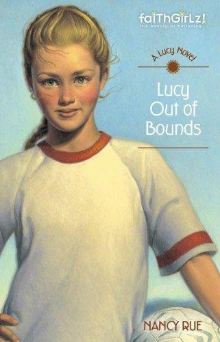 Lucy Out of Bounds (Faithgirlz!, Band 2)