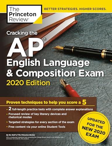 Cracking the AP English Language & Composition Exam, 2020 Edition: Practice Tests & Prep for the NEW 2020 Exam (College Test Preparation)