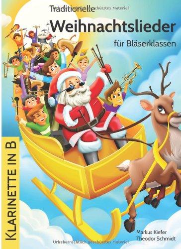 Traditionelle Weihnachtslieder für Bläserklassen: Klarinette in B