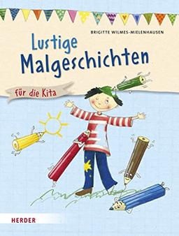 Lustige Malgeschichten für die Kita: Grafomotorik leicht gemacht