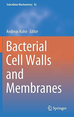 Bacterial Cell Walls and Membranes (Subcellular Biochemistry, 92, Band 92)