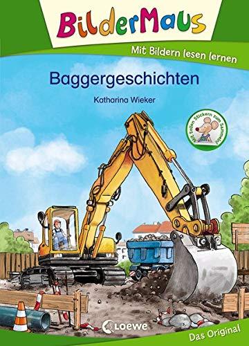 Bildermaus - Baggergeschichten: Mit Bildern lesen lernen - Ideal für die Vorschule und Erstleser ab 5 Jahre