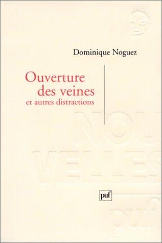 Ouverture des veines et autres distractions