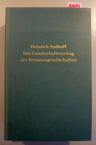 Der Gesellschaftsvertrag der Personengesellschaften, Kommentar und Formularbuch