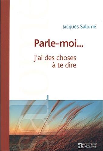 Parle-moi... j'ai des choses à te dire (Hors Collection)