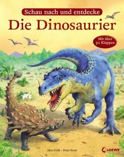 Die Dinosaurier: Schau nach und entdecke