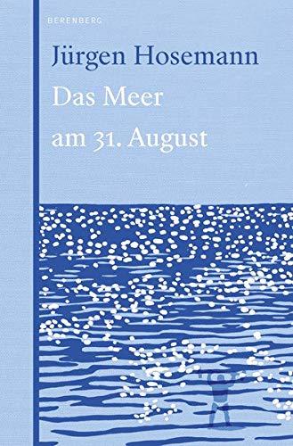 Das Meer am 31. August