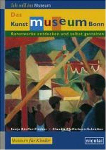 Das Kunstmuseum Bonn: Kunstwerke entdecken und selbst gestalten