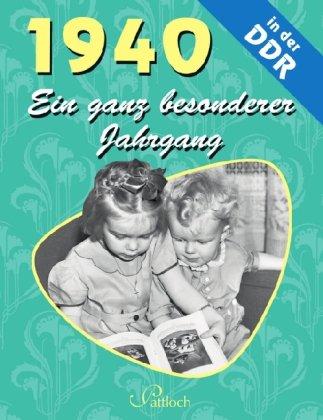 1940: Ein ganz besonderer Jahrgang in der DDR