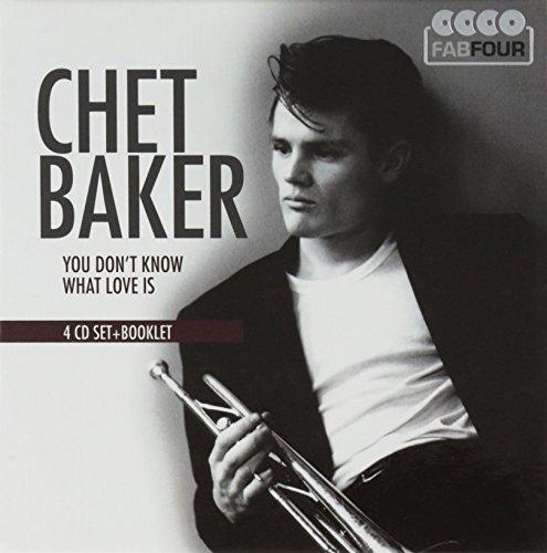 Chet Baker: You Don'T Know What Love Is