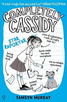 Completely Cassidy 02. Star Reporter