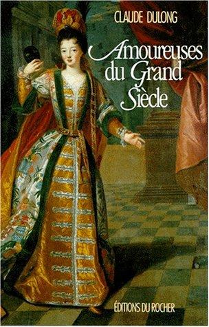 Amoureuses du Grand Siècle