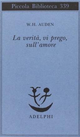 La verità, vi prego, sull'amore