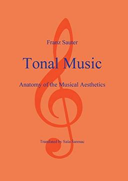 Tonal Music: Anatomy of the Musical Aesthetics